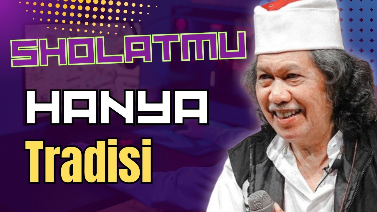 ALLAH ADA DIMANA❓ , Jika tak paham ini, sholatmu hanya jadi tradisi _ NASEHAT CAK NUN