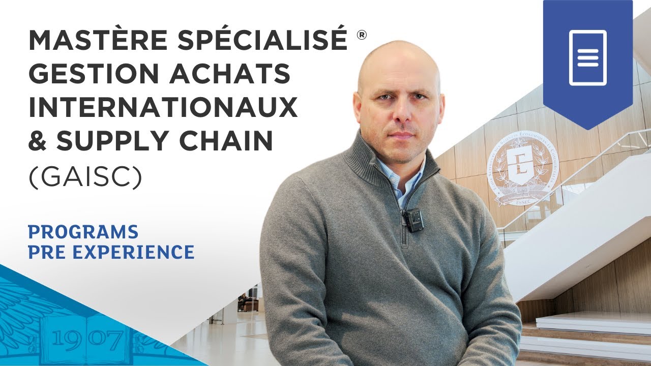 Mastère Spécialisé® Gestion Achats Internationaux & Supply Chain (GAISC) | ESSEC Programs