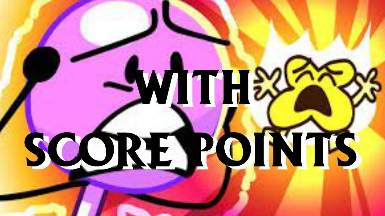 BFB 19, but with Score Points
