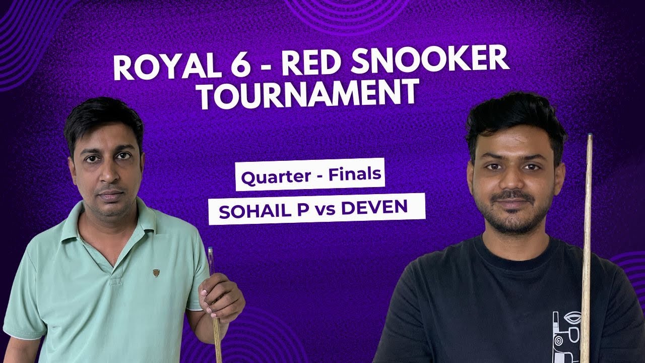🎱🔥 6-Red Snooker LIVE | Quarter Final | Sohail P 🆚 Deven | Royal 6-Red Masters 🔥🎱