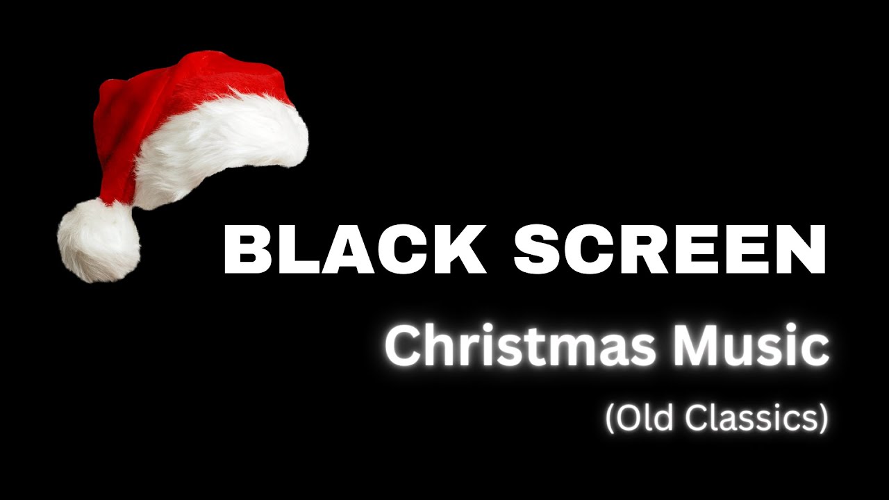 Black Screen Christmas Music 🎄 Old Hits Classics &bull; Christmas Jazz &bull; Sinatra, King Cole, and more