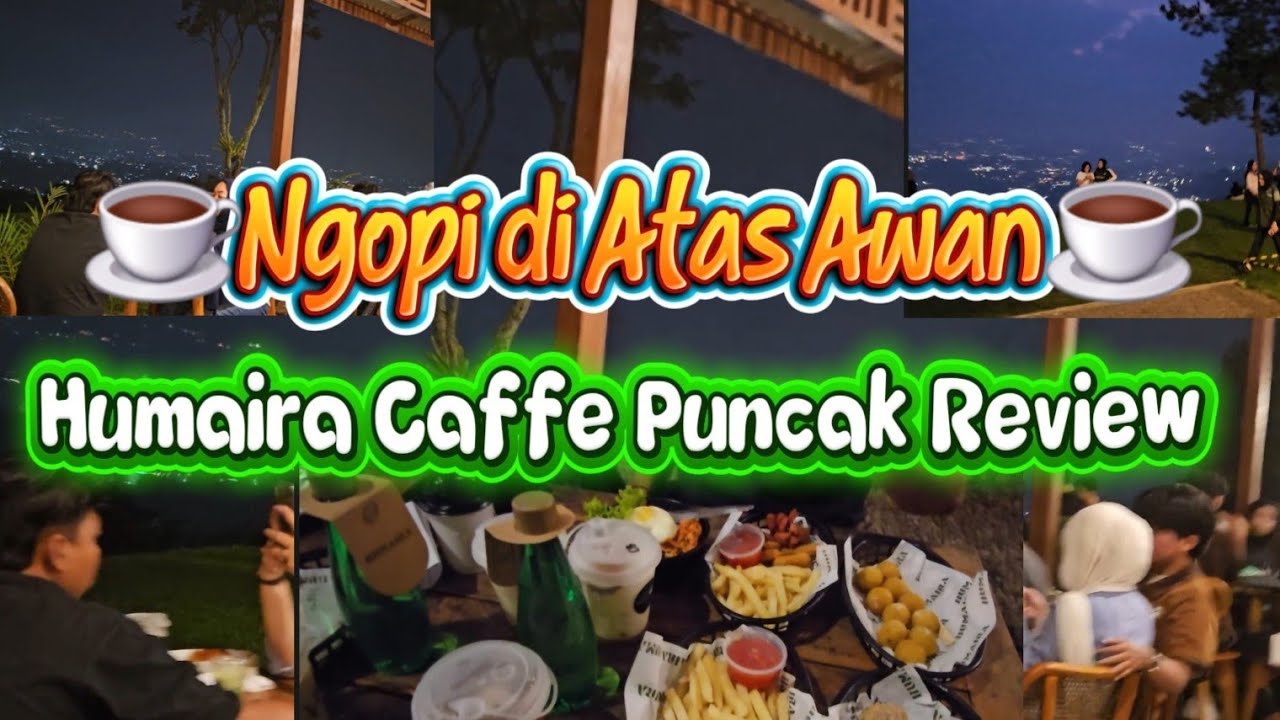 Ngopi di Atas Awan ☕️ l Humaira Caffe Puncak Review
