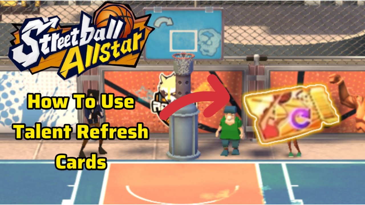 Streetball Allstar - How To Use Talent Refresh Cards