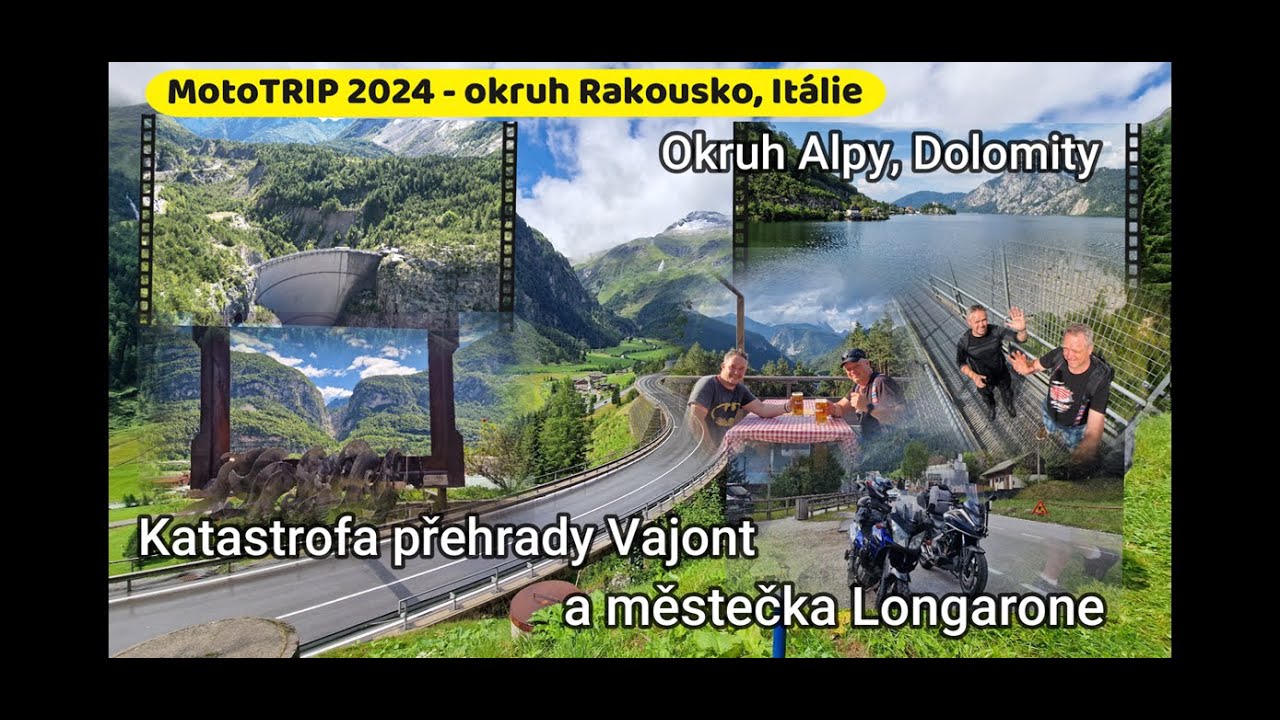 motoTRIP 2024, Alpy, Dolomity, přehrada Vajont a městečko Longarone