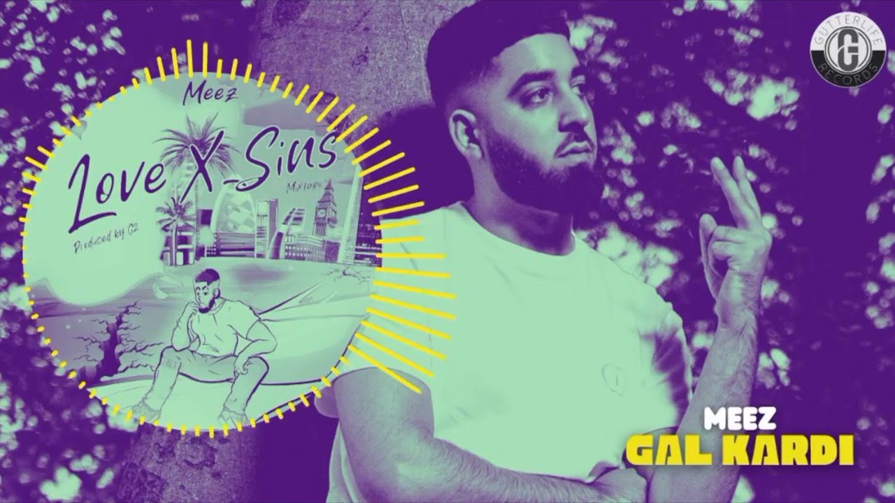 Meez - GAL KARDI (Prod. By C2) | Punjabi song
