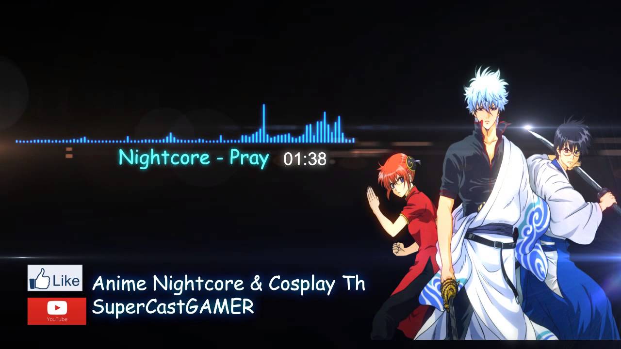 Nightcore - Pray (Gintama)