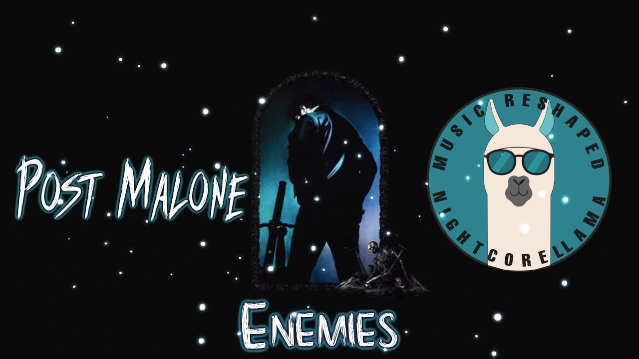 Post Malone - Enemies (ft. DaBaby) [Lyrics] | Official Nightcore LLama Reshape
