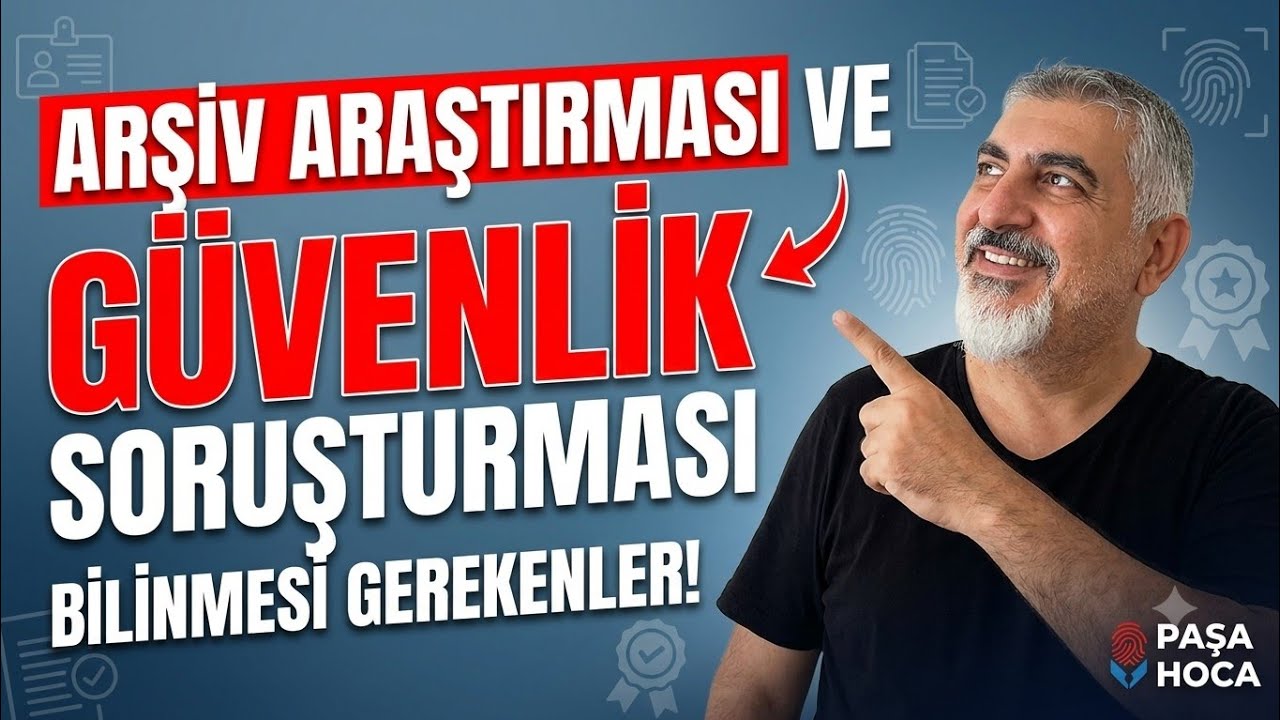 ARŞİV ARAŞTIRMASI ve GÜVENLİK SORUŞTURMASI BİLİNMESİ GEREKENLER #ATAMA  #güvenliksoruşturması