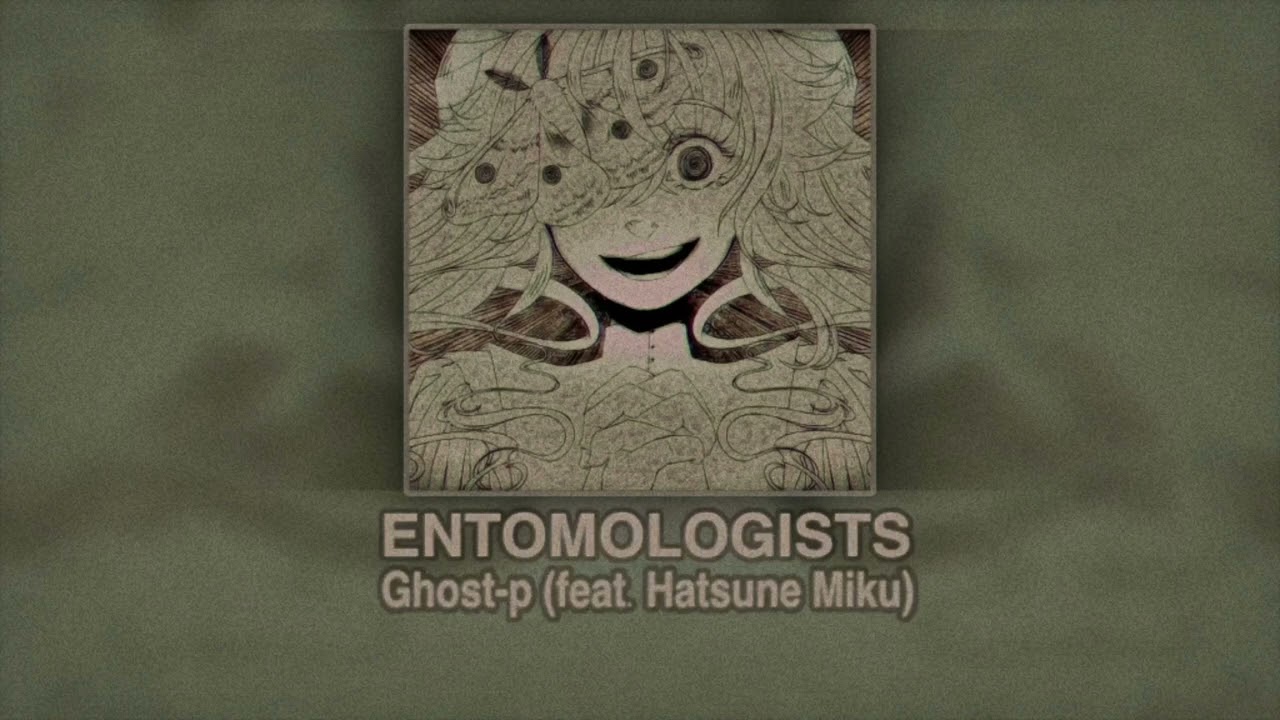 Entomologists - Ghost (speed up & slowed down)