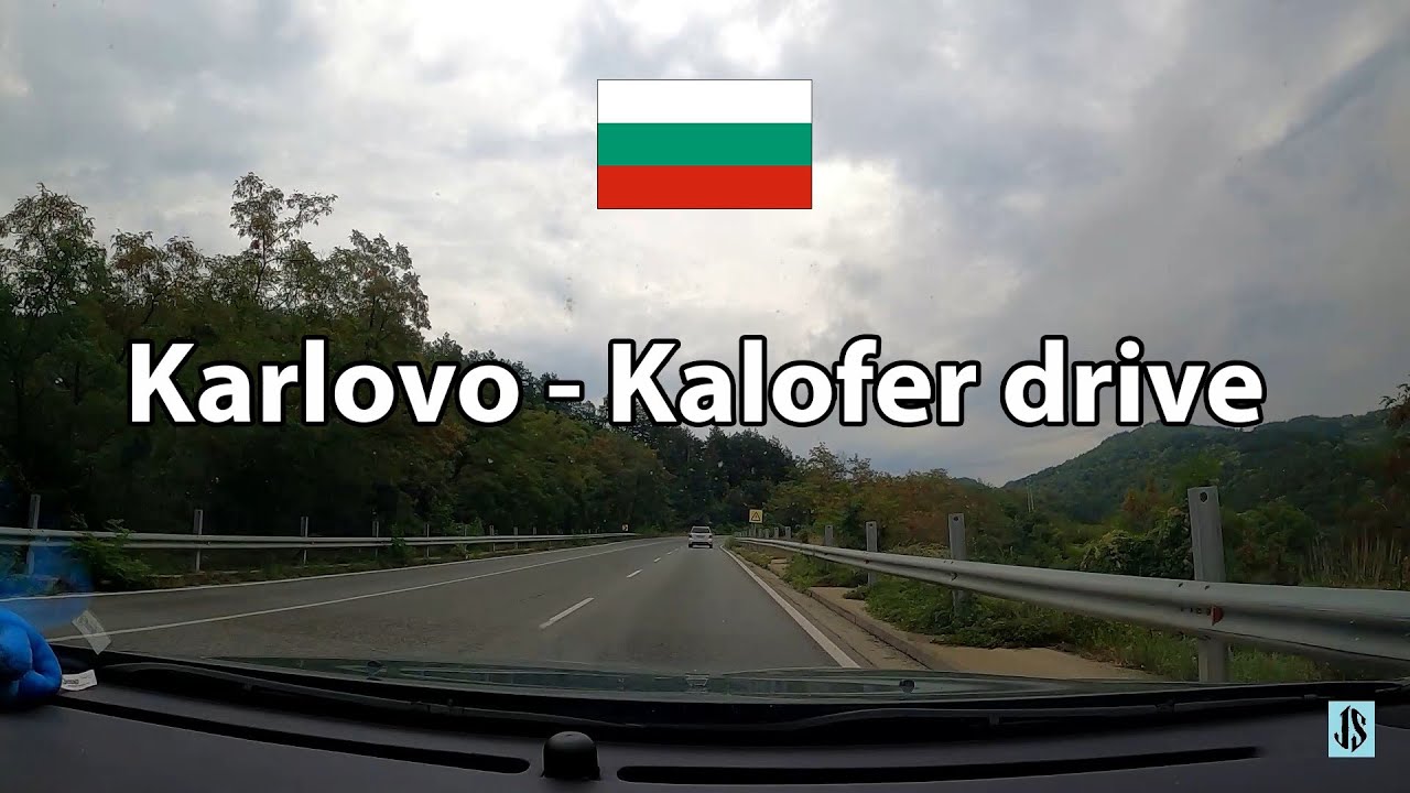 Relaxing drive from Karlovo to Kalofer, Bulgara / Карлово - Калофер, България