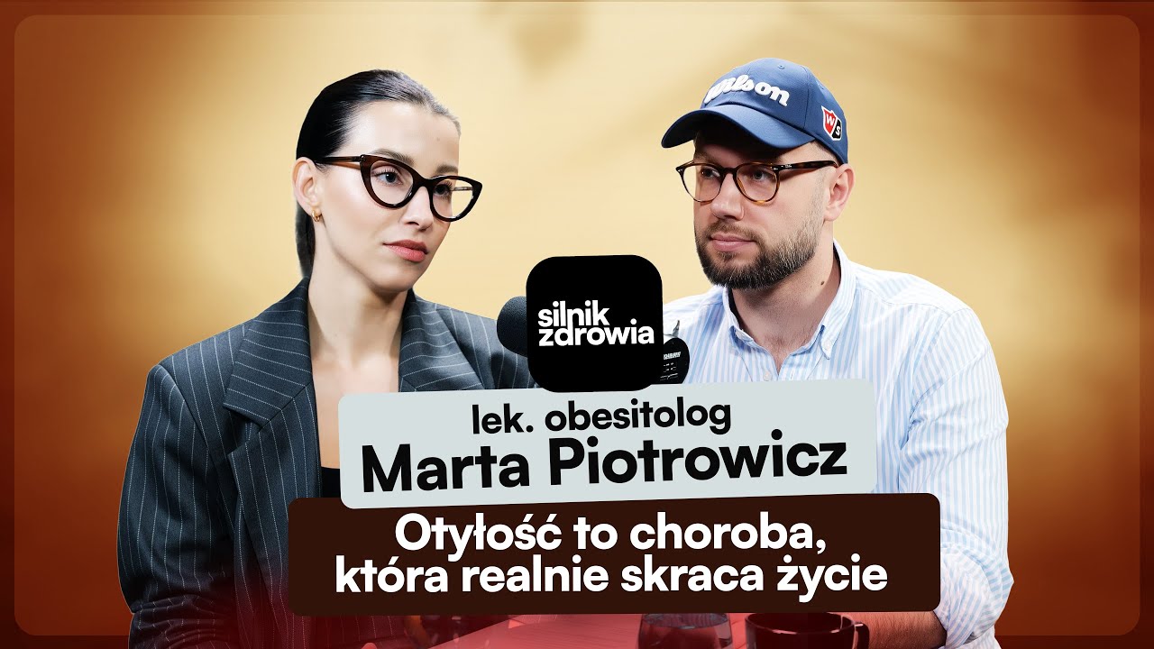 Otyłość to choroba przewlekła, a cardio to za mało - lekarz Marta Piotrowicz | Silnik Zdrowia #5