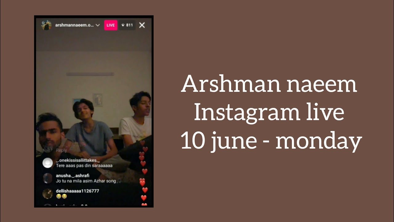 arshman naeem Instagram live (10 june - Monday) @arshmannaeemmusic