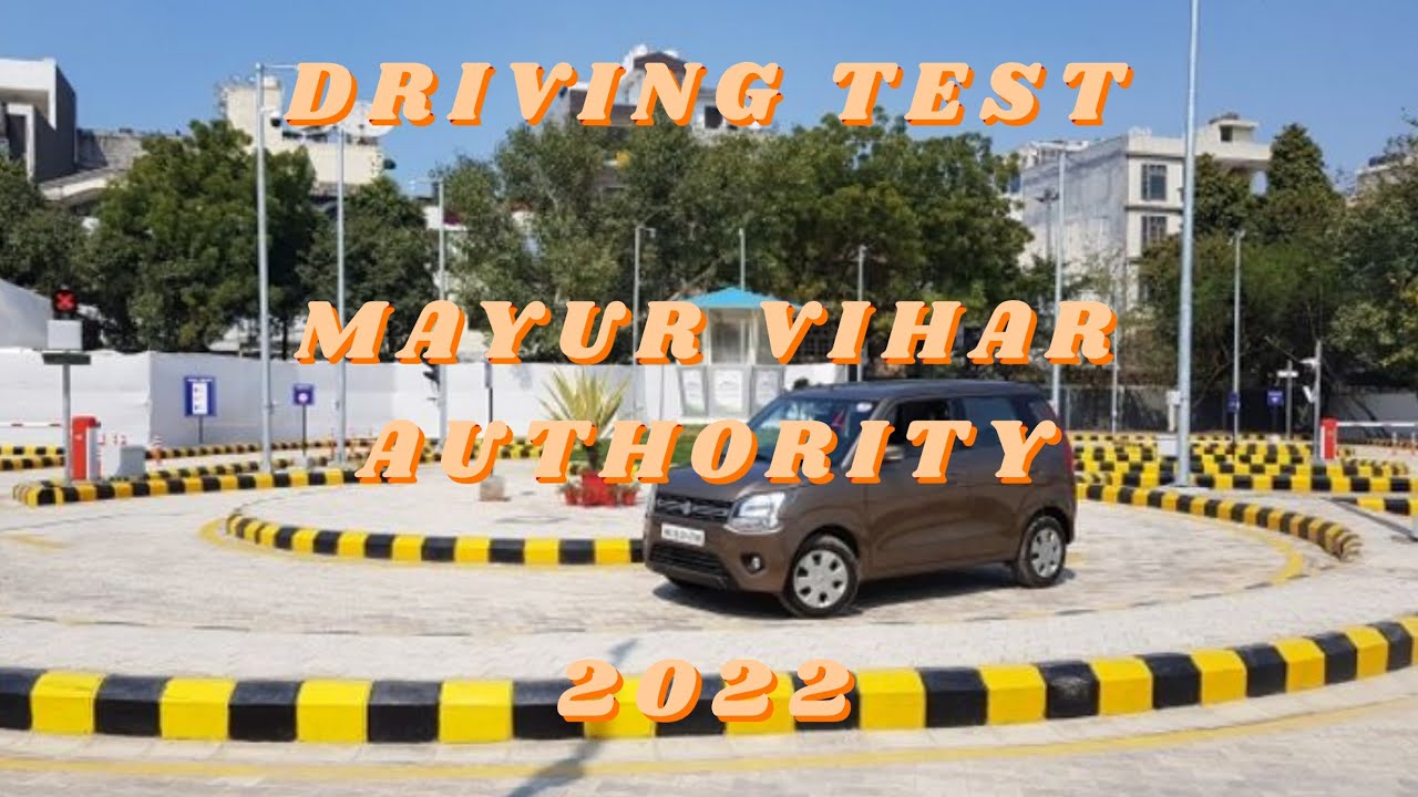 Driving Test/Mayur Vihar Authority/2022/NamanAutos.
