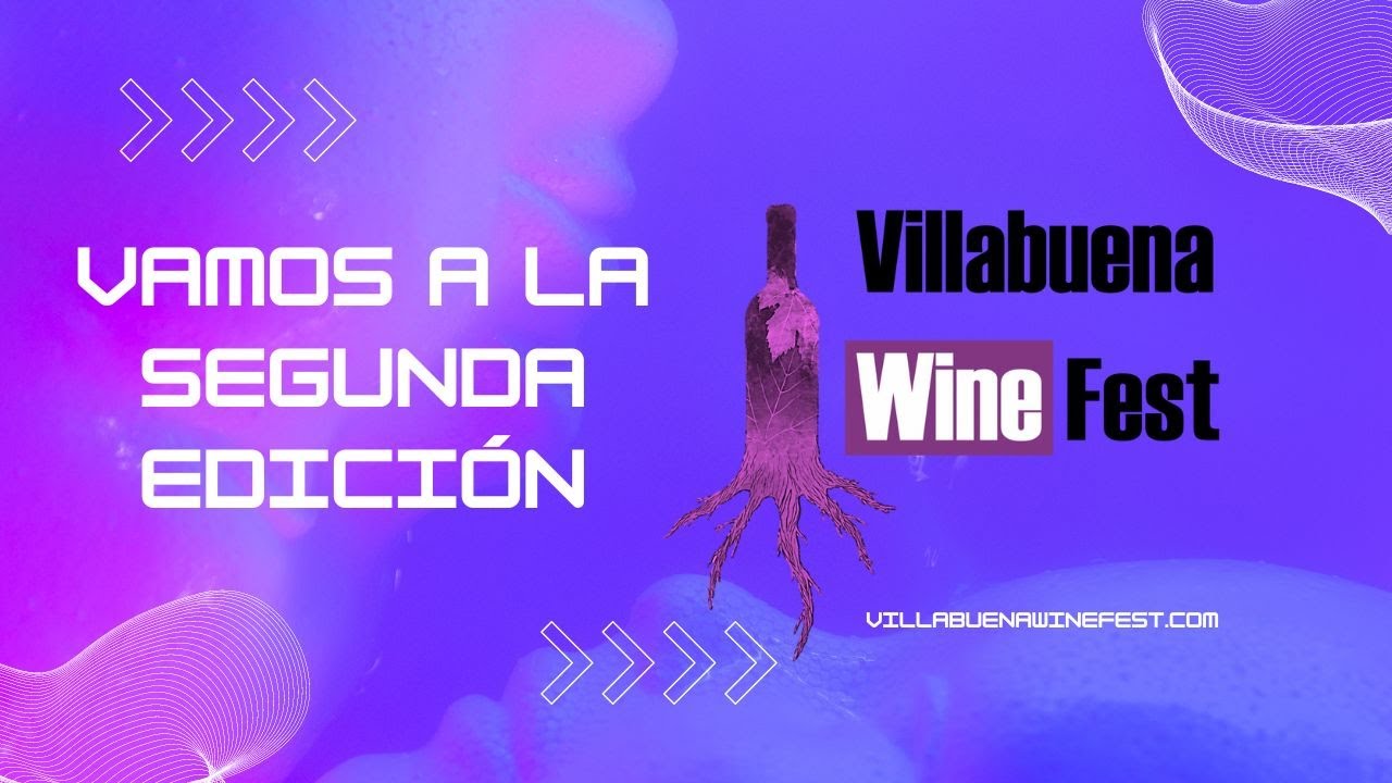 Especial: Villabuena Winefest 2023