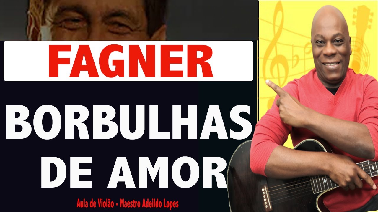 ✅BORBULHAS DE AMOR - FAGNER🎸FÁCIL E SIMPLES🔥AULA DE VIOLÃO - MAESTRO ADEILDO LOPES