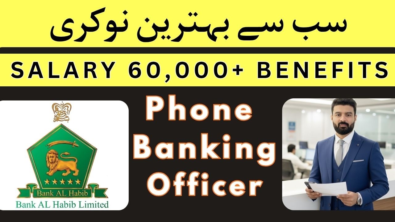Bank Al Habib Phone Banking Officer Jobs | Complete Apply Process & Eligibility - 2026 Jobs