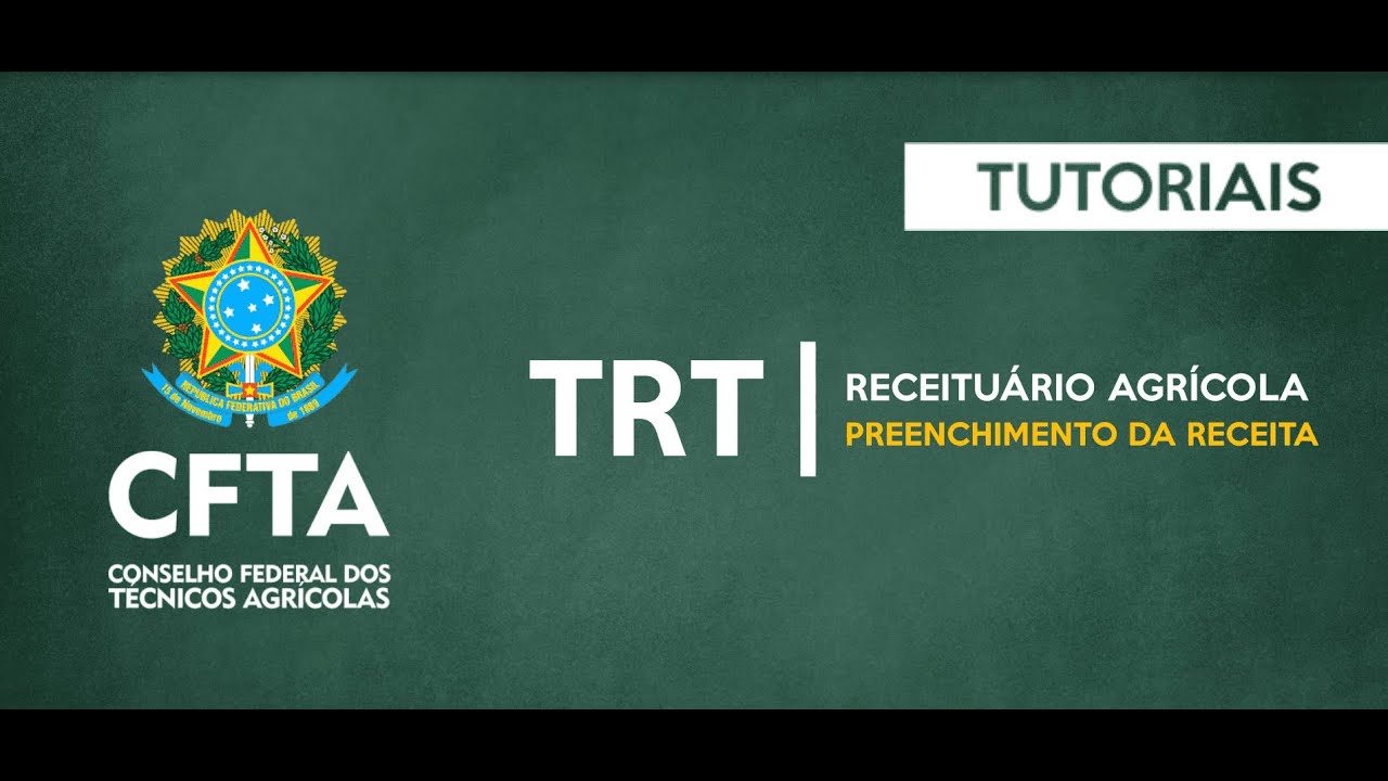 Tutoriais TRT's | Receituário Agrícola | Preenchimento da Receita