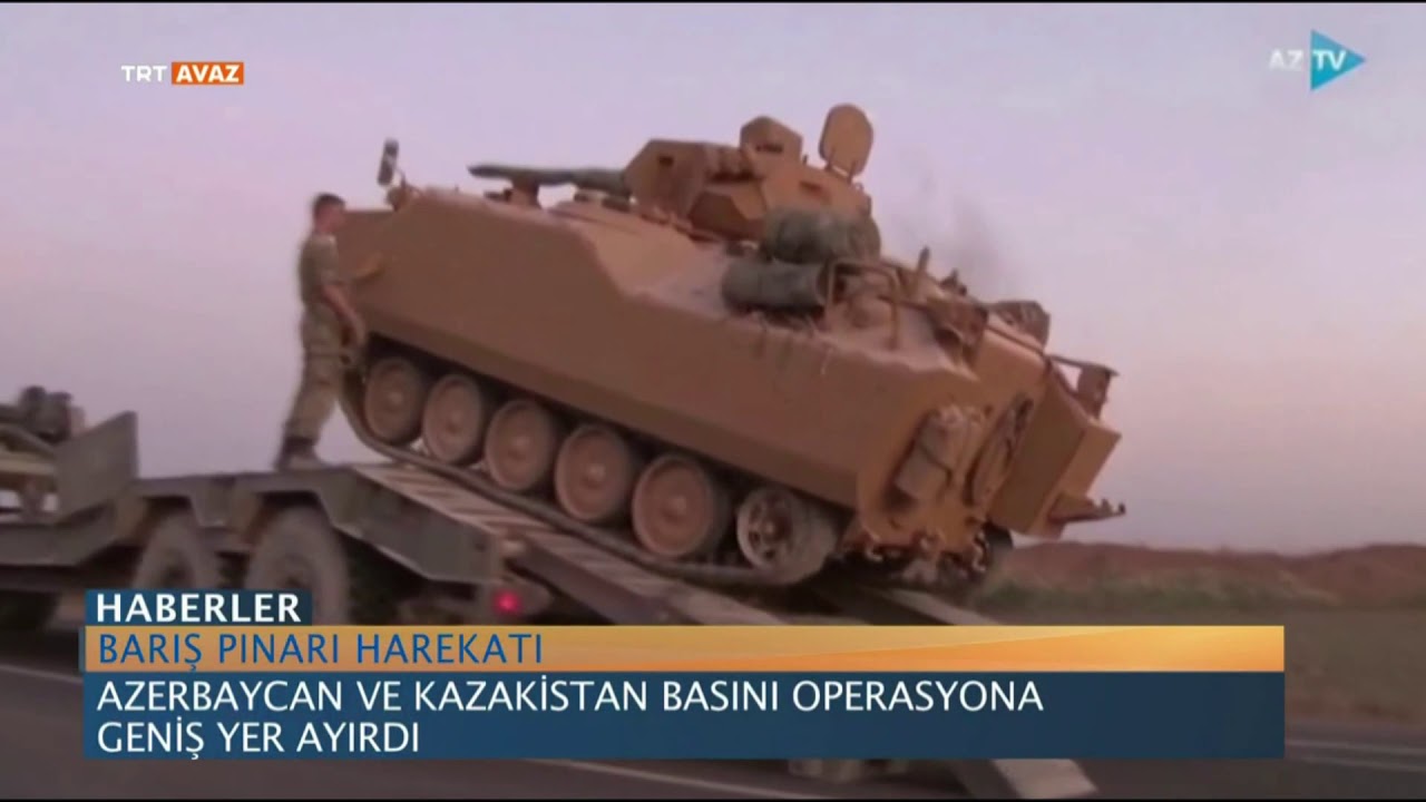 Barış Pınarı Harekatı Azerbaycan ve Kazakistan medyasında.