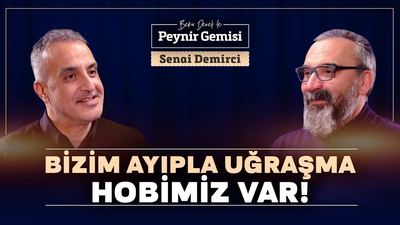 Bizim Ayıpla Uğraşma Hobimiz Var! | Bekir Develi ile Peynir Gemisi | Dr. Senai Demirci
