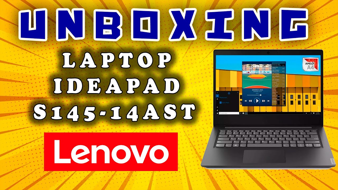 UNBOXING LAPTOP LENOVO IDEAPAD S145 14AST
