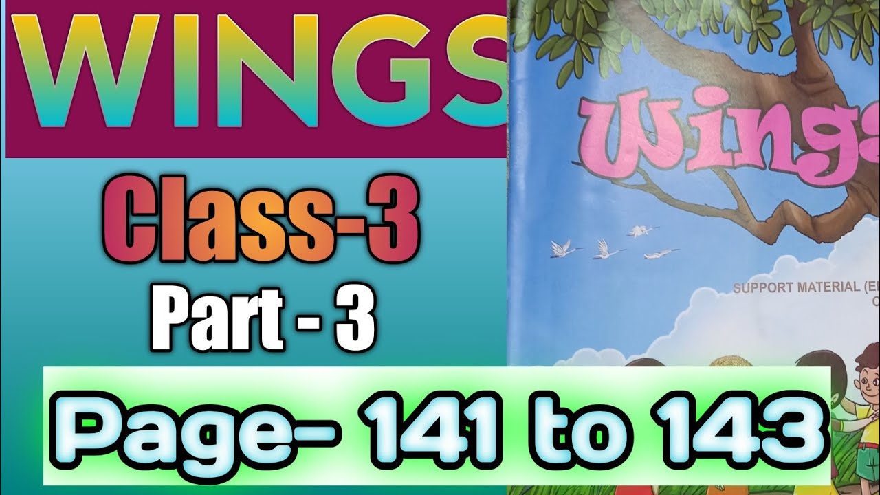 Wings class 3 Part-3 page 141 -143@Study Mapping