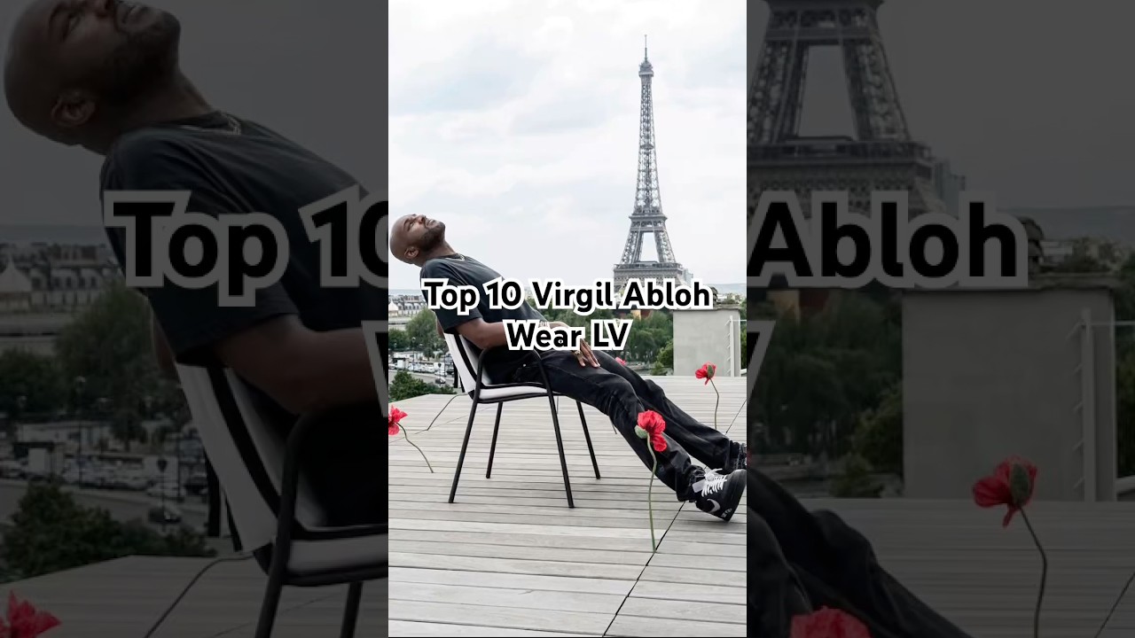 Top 10 Virgil Abloh Wear Louis Vuitton #virgilabloh #louisvuitton #icon #fashion #mode #outfit #usa