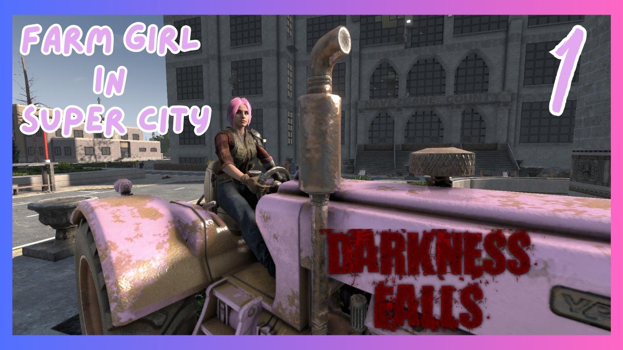 Grandpa Died and Left Me Some Land 😝~ Farm Girl in Supercity ~ Darkness Falls: 7 Days to Die ~ Ep 1