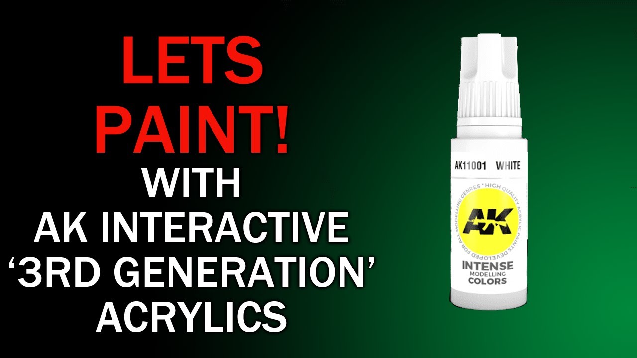 Lets Paint! With AK Interactive 3rd Generation Paints