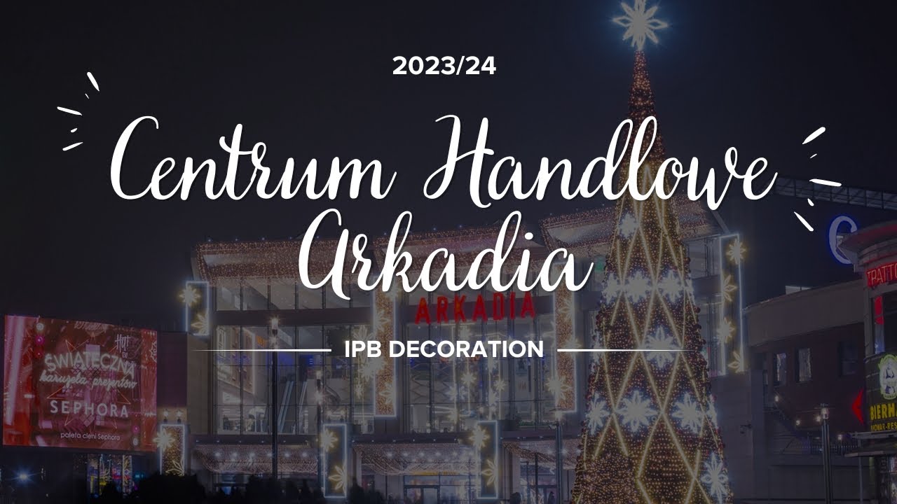 Centrum Handlowe Arkadia | IPB Decoration