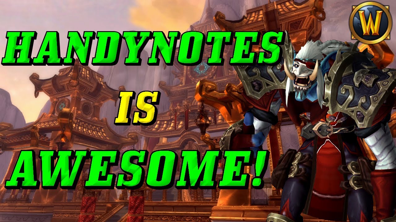 World of Warcraft Addons: You NEED to try HandyNotes! (Find practically ANYTHING easier!)