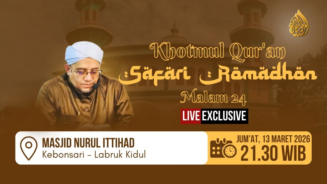 🔴 LIVE SAFARI ROMADHON 1447 H MALAM 24 • Masjid Nurul Ittihad - Labruk Kidul