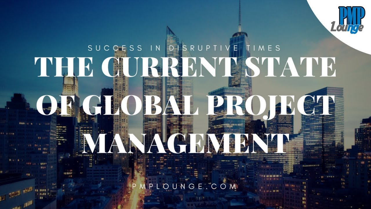 The Current State of Global Project Management
