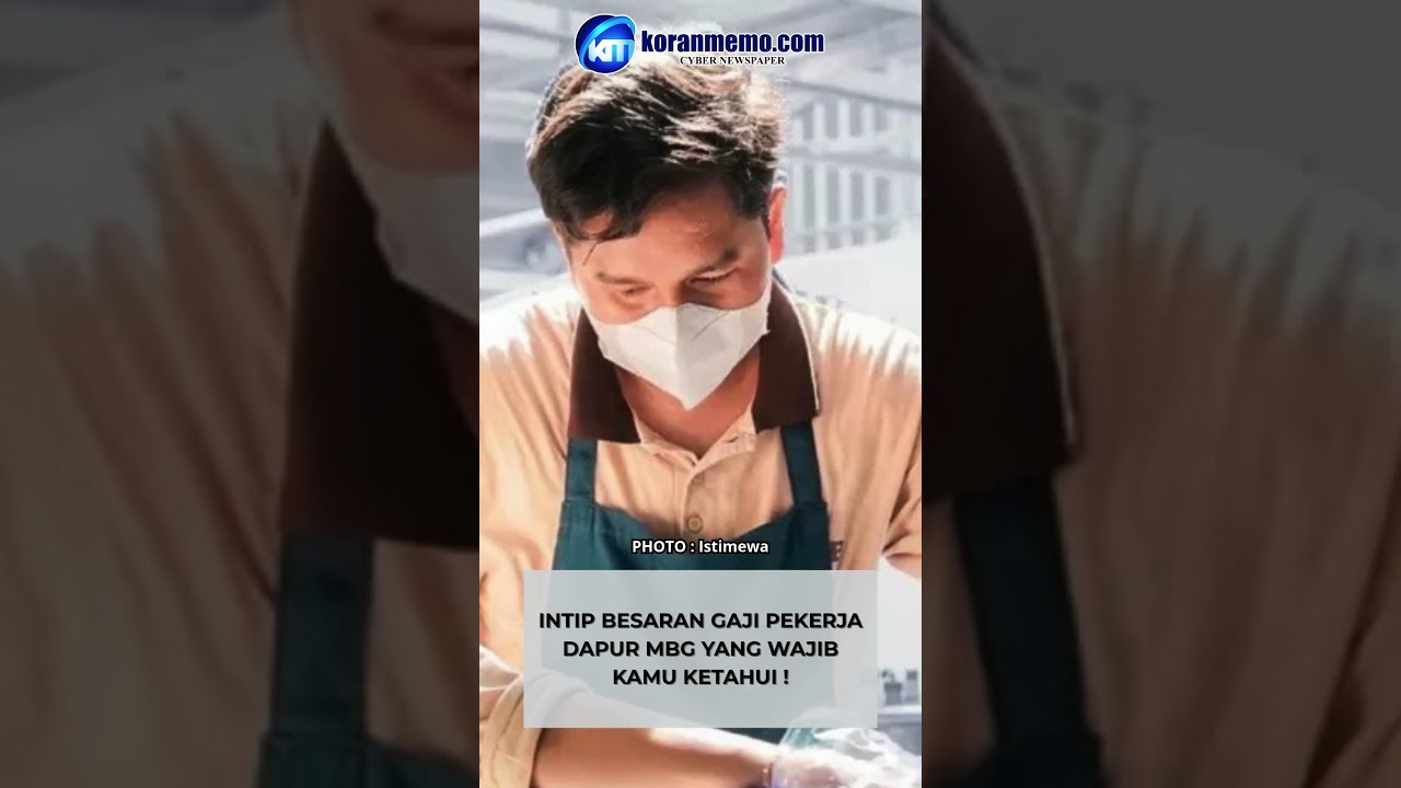 Intip Besaran Gaji Pekerja Dapur MBG yang Wajib Kamu Ketahui #mbg #gaji #pekerja #makanbergizigratis