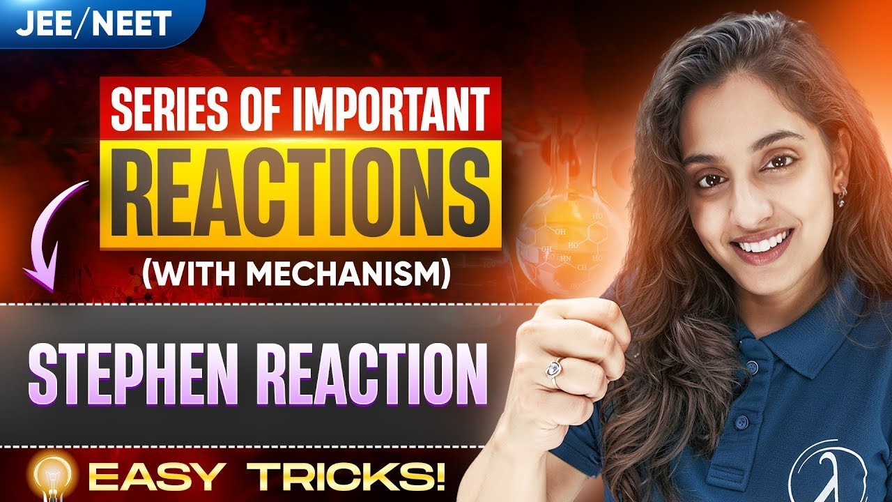 Stephen Reaction Mechanism | JEE/NEET / Boards | Anandi ma'am