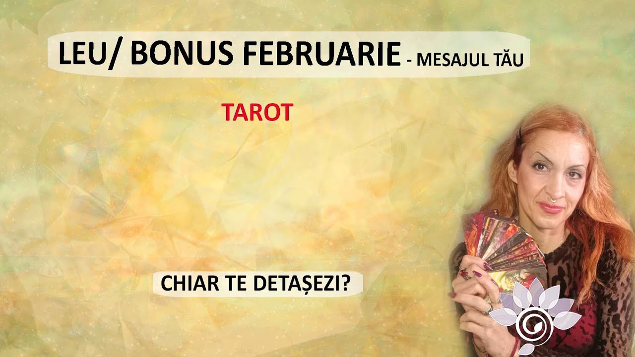 LEU: Pace și Odihnă? BONUS Februarie. Tarot Inspirat - Horoscop