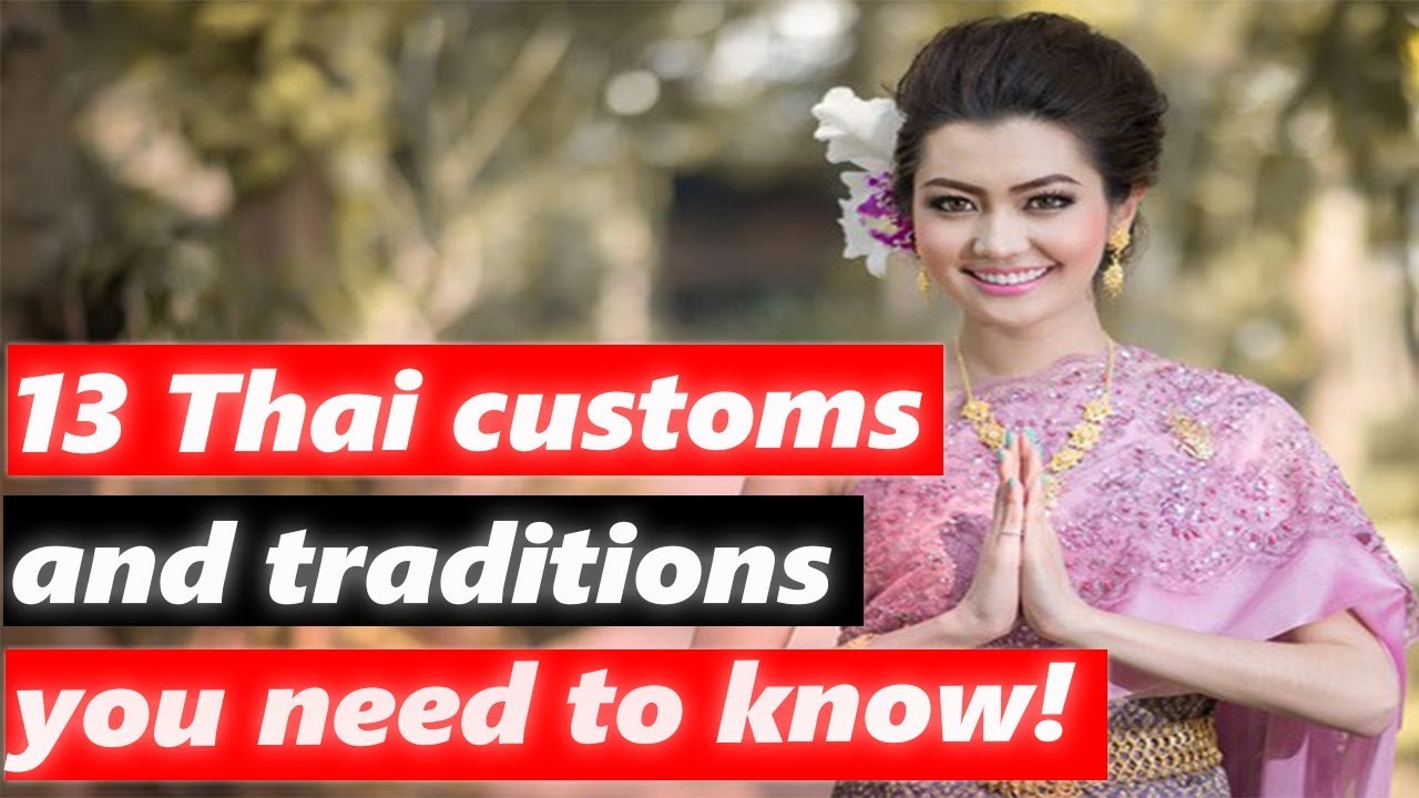 Thai customs and traditions: 13 rules that you need to know!