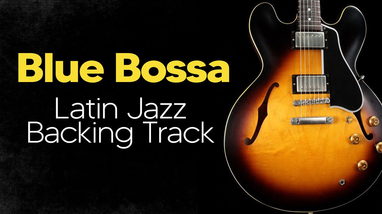 Blue Bossa - Jazz Backing Track (Play Along Practice)