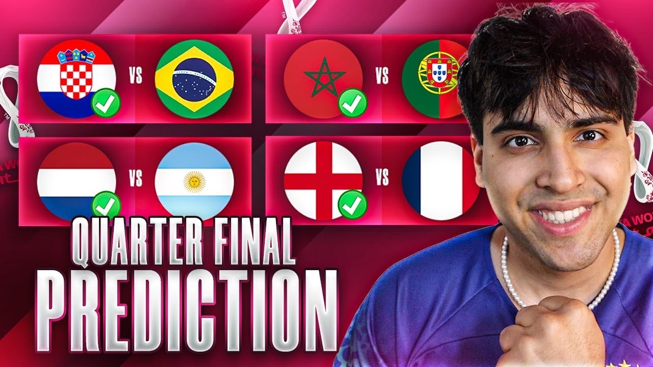 My WORLD CUP 2022 QUARTER FINALS PREDICTIONS!