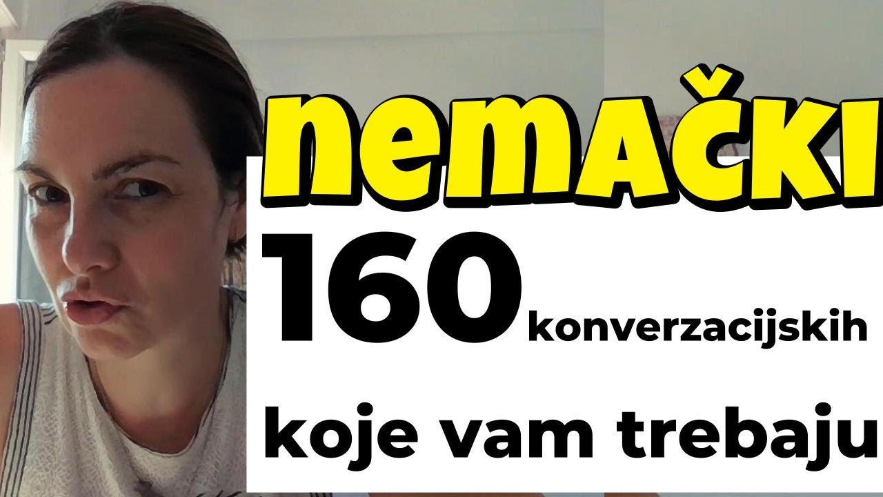 NEMAČKI - 160 KONVERZACIJSKIH REČENICA KOJE VAM TREBAJU