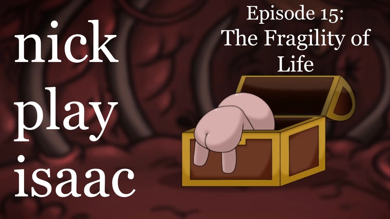 The Fragility of Life | The Binding of Isaac Episode 15