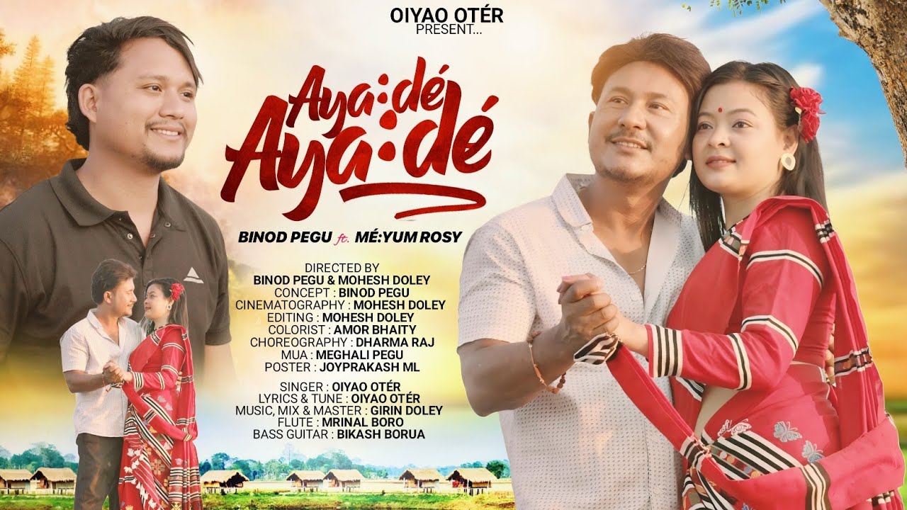 Aya:dé Aya:dé || Official Music Video 4k|| Oiyao Otér || Binod Pegu || Mé:yum Rosy || Bxc Pankaj