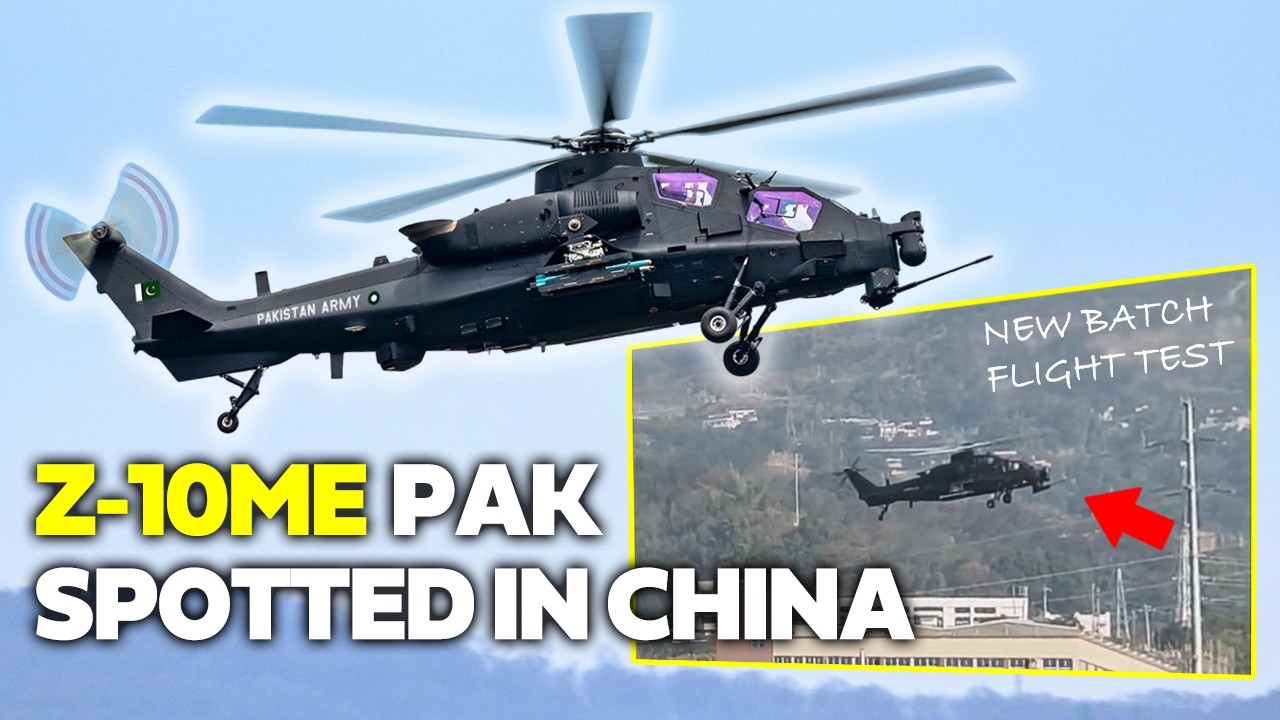 Pakistan Army Z-10ME Spotted During Test Flights in China!