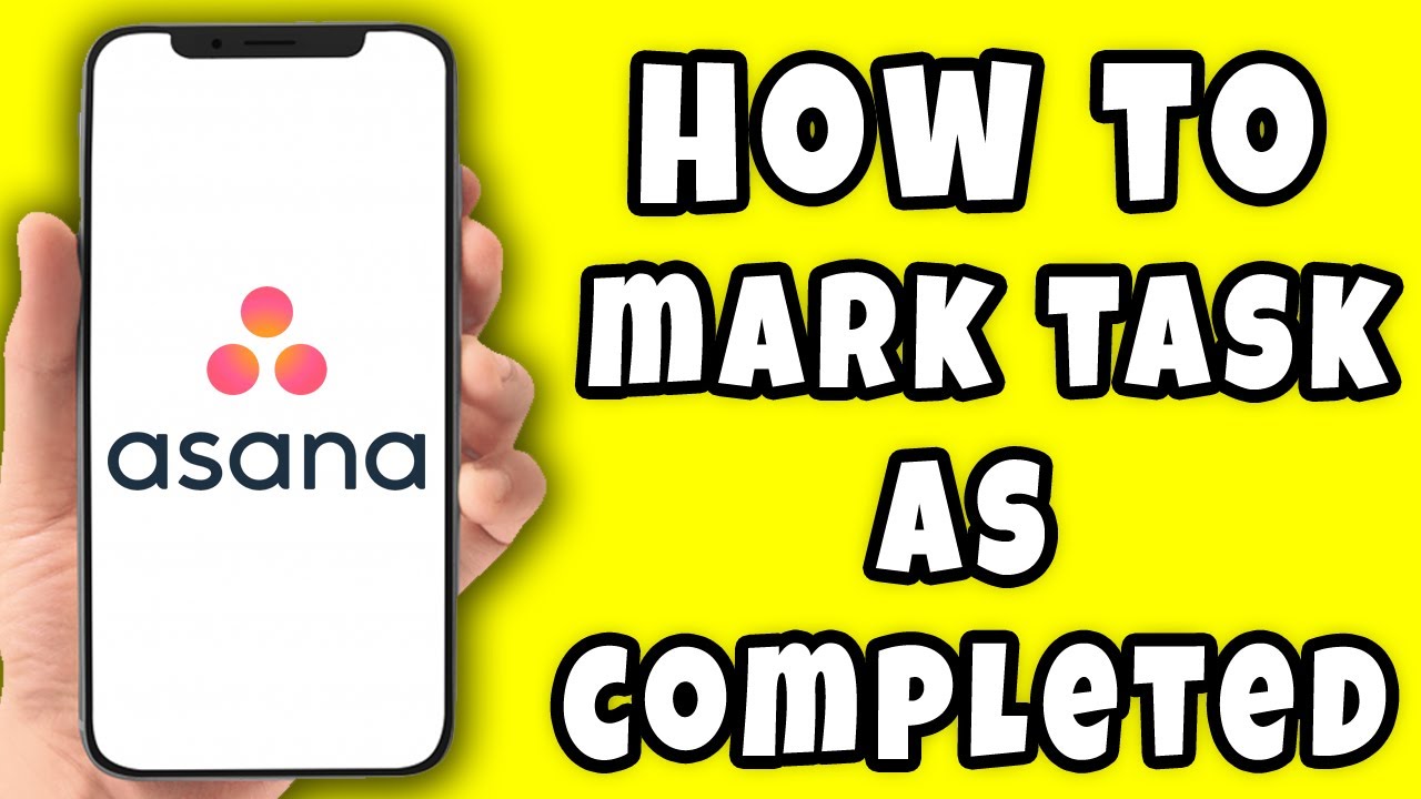 How to Mark Task as Completed in Asana (2023)