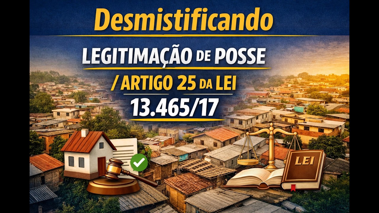 DESMISTIFICANDO LEGITIMAÇÃO DE POSSE