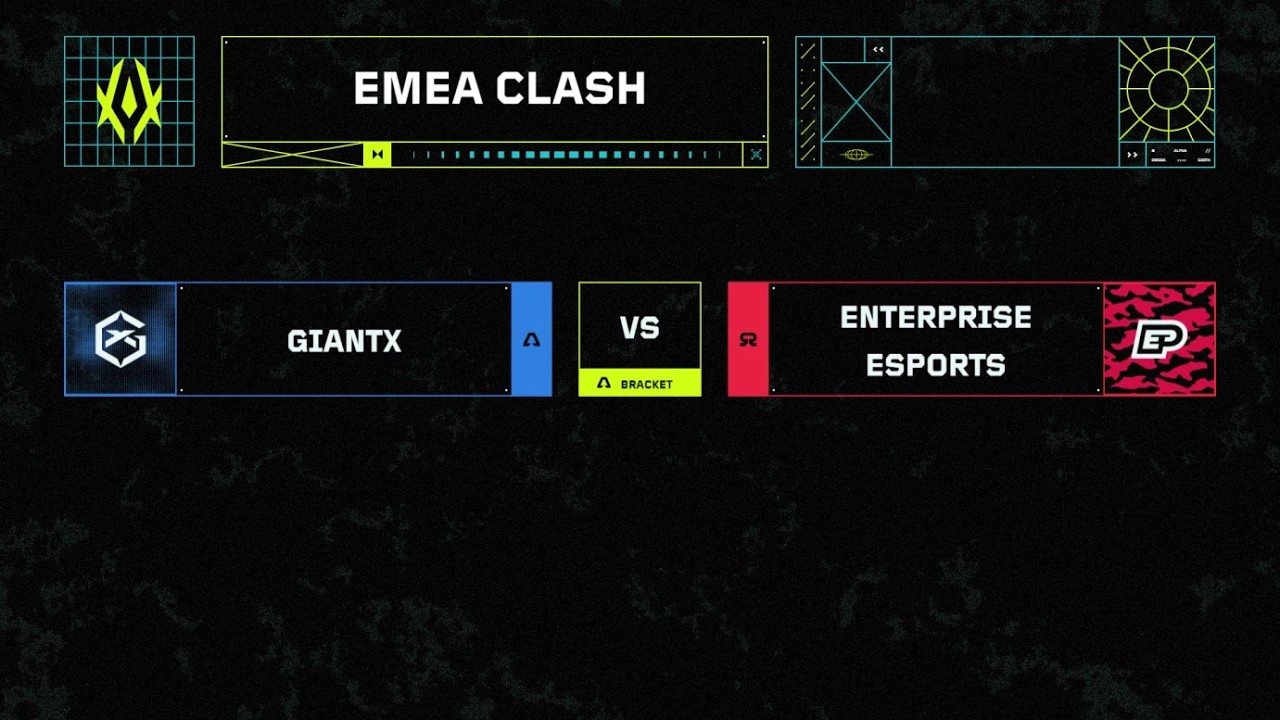 EMEA CLASH 2026 - VALORANT - DÍA 5 - MAPA 1 - GIANTX VS ENTERPRISE ESPORTS