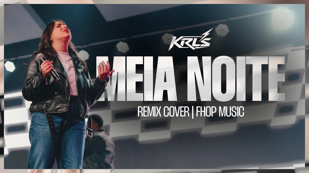 MEIA NOITE | DJ KRLS [COVER REMIX FHOP MUSIC] ELETRONICA GOSPEL