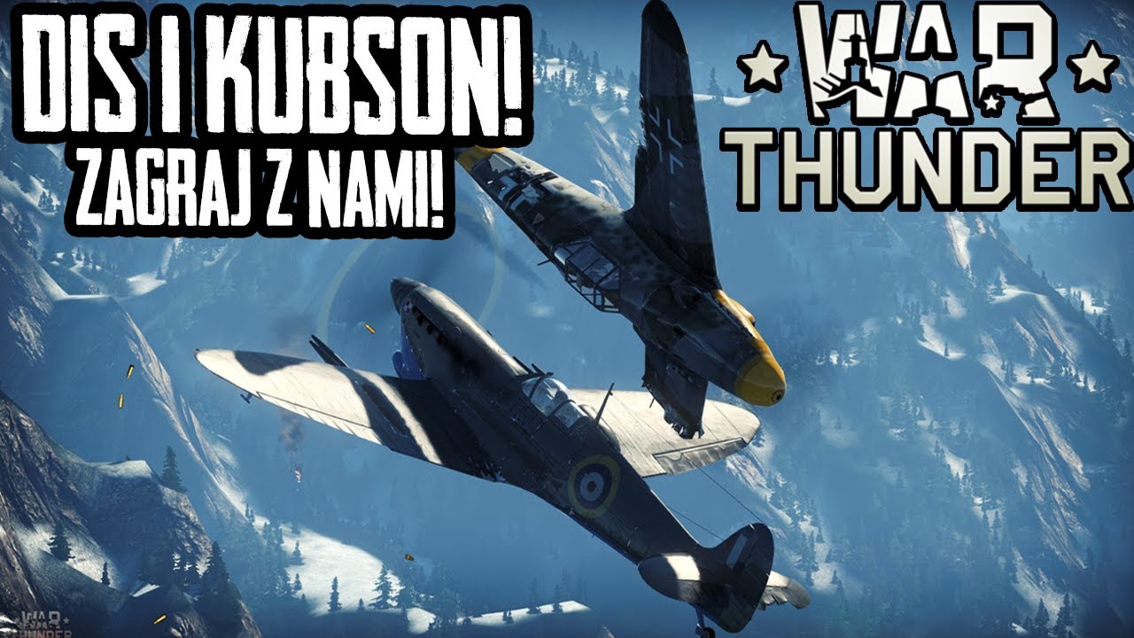 War Thunder - Gramy z widzami w/ Kubson!