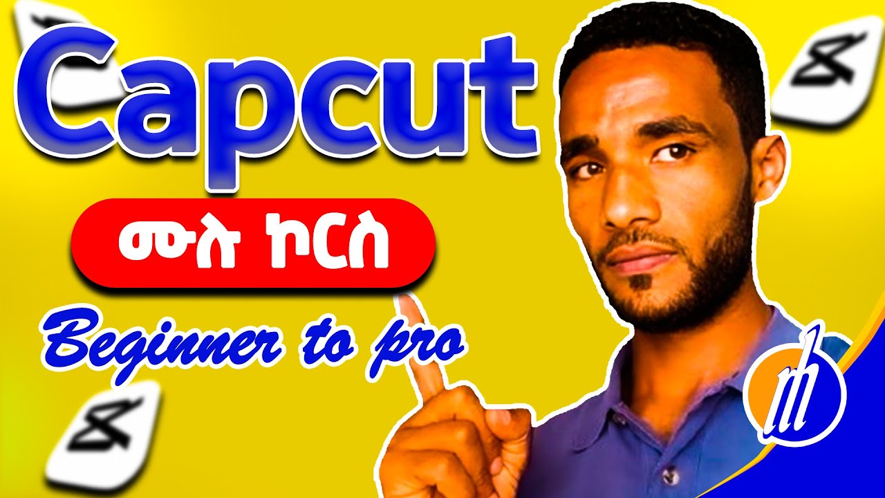 CapCut Full Course in Amharic | Complete Tutorial | @hailedigitals