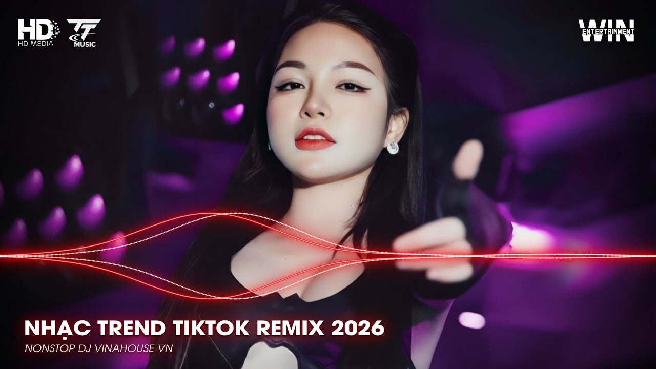 NHẠC TREND TIKTOK REMIX 2026 | NONSTOP VIỆT MIX 2026 BASS CỰC MẠNH | NHẠC TRẺ REMIX HAY NHẤT 2026