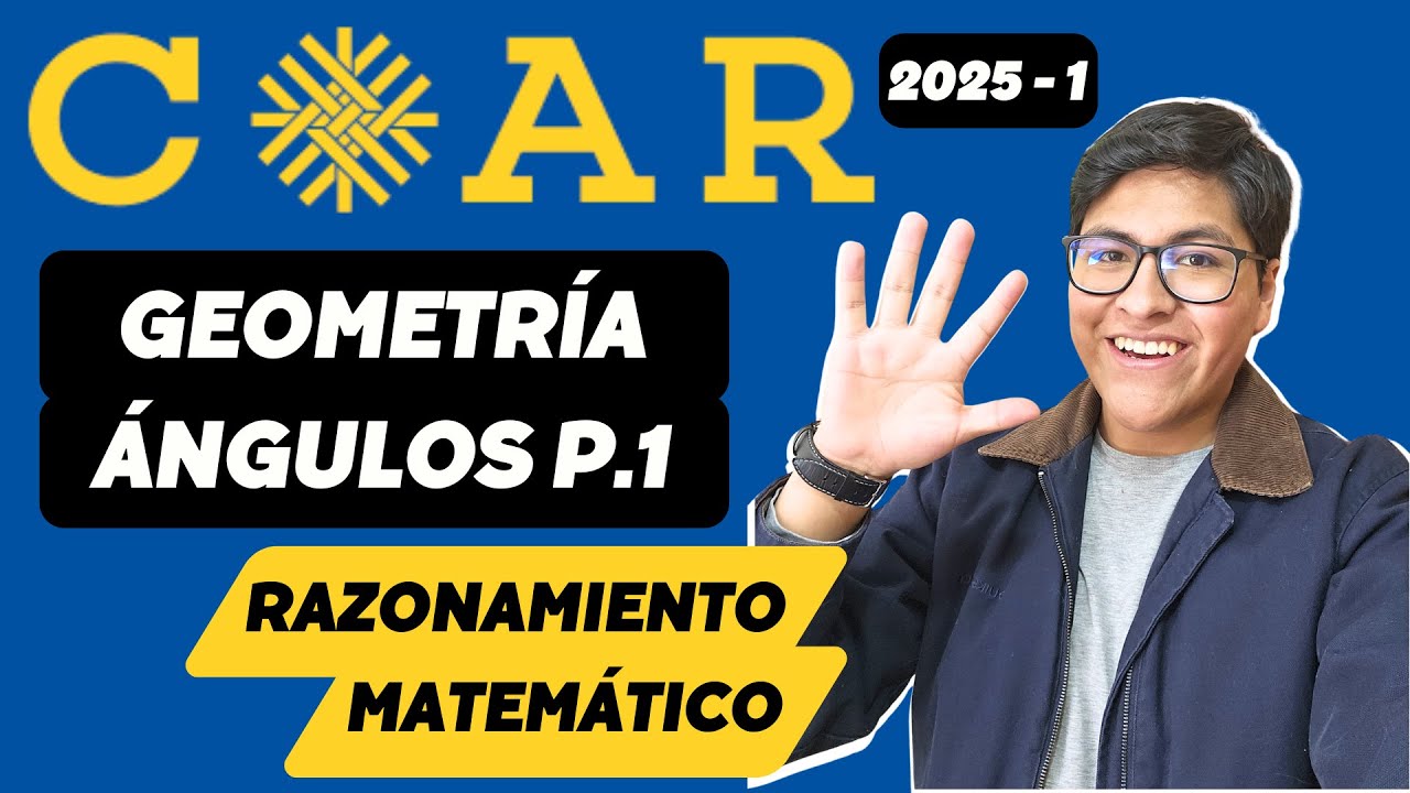 ÁNGULOS GEOMETRÍA PARTE 1 TEMA COAR 2025 |CARLOS PINEDA ACADEMIA OMEGA PREPARACIÓN COAR
